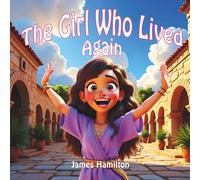The Girl Who Lived Again (Little Eyes, Big Faith)