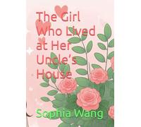 The Girl Who Lived at Her Uncle’s House