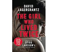 The Girl Who Lived Twice (millennium Series 6)