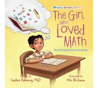 The Girl Who Loved Math: The Story Of Euphemia Haynes: 1PhD (Wildest Dreams)