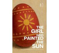 The Girl Who Painted the Sun: Bilingual Hungarian-English Children's Easter Stories for Beginners