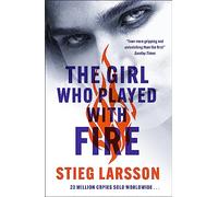 The Girl Who Played With Fire: A Dragon Tattoo story: 2 (Millennium Series)