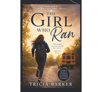 The Girl Who Ran: Book 1, The Long Road Home Trilogy