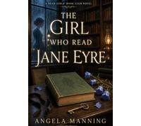 THE GIRL WHO READ JANE EYRE (The Dead Girls’ Book Club)