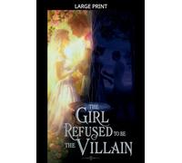The Girl Who Refused to Be the Villainess