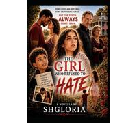 The Girl Who Refused To Hate