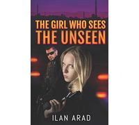 The Girl Who Sees the Unseen