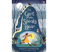 Sophie Anderson – The Girl Who Speaks Bear – Sumérgete en el mundo de los cuentos de hadas