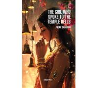 The Girl who Spoke to the Temple Bells A journey of self realization
