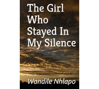 The Girl who Stayed in my Silence