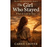 The Girl Who Stayed: What It Cost to Stay