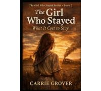 The Girl Who Stayed: What It Cost to Stay