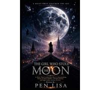 The Girl Who Stole the Moon: A Heist That Cracked the Sky is a breathtaking fusion of heist thriller, celestial fantasy, and high-stakes science fiction.