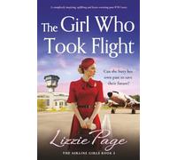 The Girl Who Took Flight: A completely inspiring, uplifting and heart-warming post-WW2 story: 2 (The Airline Girls)