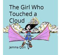 The girl who touched a cloud: 3 (The Little Civil Engineer and Friends)
