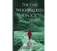 The Girl Who Walked On Ice