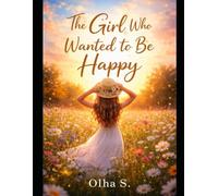 The Girl Who Wanted to Be Happy