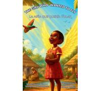 The Girl Who Wanted to Fly / La Niña que Quería Volar