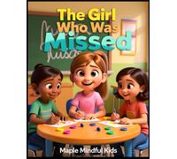 The Girl Who Was Missed: Why Girls with ADHD and Autism Are Diagnosed Years Later-And How Emma Finally Got Answers (Understanding My Unique Brain: ... Understand Their Beautiful, Different Brains)