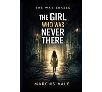 The Girl Who Was Never There