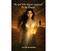 The Girl Who Wasn't Supposed to Be Found