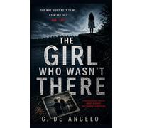 The Girl Who Wasn't There