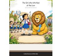 The Girl Who Whistled at the Lion: A Funny Field-Trip Adventure About Courage and Being Yourself