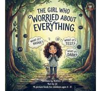 The Girl Who Worried About Everything: A Story About Sorting Worries, Finding Calm, and Crossing the Bridges We Fear (Remy and Friends)