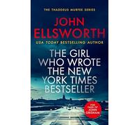The Girl Who Wrote The New York Times Bestseller: A page-turning legal thriller (Thaddeus Murfee Legal Thrillers)