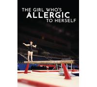 The Girl Who's Allergic To Herself [DVD]