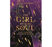 The Girl with no Soul: 2. Le garçon au cur hanté