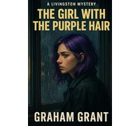 The Girl With Purple Hair: A Livingston Mystery (Detective Livingston Mysteries)