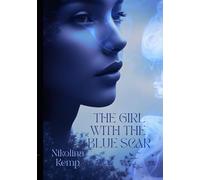 The Girl With the Blue Scar (Run with it.)