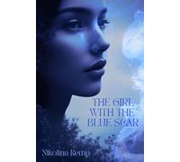 The Girl With the Blue Scar (Run with it.)