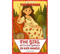 The Girl with the Garden in Her Hands: The Empress's Journey (Tiny Tarot Tales)