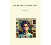 The girl with the green eyes (Classic Books)
