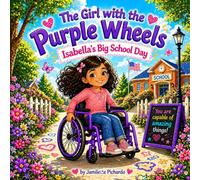 The Girl with the Purple Wheels: Isabella’s Big School Day