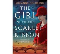 The Girl with the Scarlet Ribbon: An emotional and gripping World War 2 historical novel