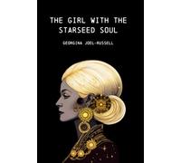 The Girl With The Starseed Soul: The Story of Georgina