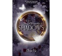 The Girl Wrapped in Shadows (The Moth Queen Trilogy)