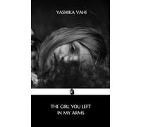 The Girl You Left In My Arms