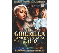 The Girlrilla and Her N*gga: Kay-o: 1
