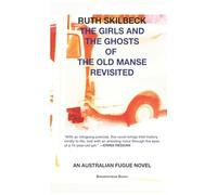 The Girls and the Ghosts of The Old Manse Revisited: An Australian Fugue Novel