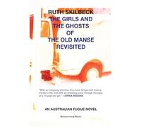 The Girls and the Ghosts of The Old Manse Revisited: An Australian Fugue Novel