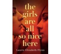 The Girls Are All So Nice Here (ebook)