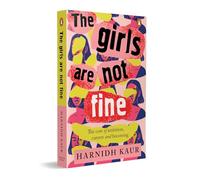 The Girls Are Not Fine: The Cost of Ambition, Careers and Becoming | A Sharp Book on Women, Work and Emotional Labour