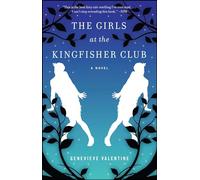The Girls at the Kingfisher Club: A Novel