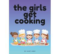 The Girls Get Cooking