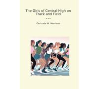 The Girls of Central High on Track and Field (Classic Books)