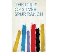 The Girls of Silver Spur Ranch